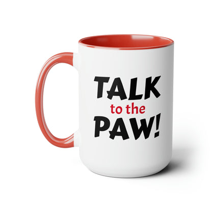 Talk to the Paw! Two-Tone Coffee Mugs, 15oz