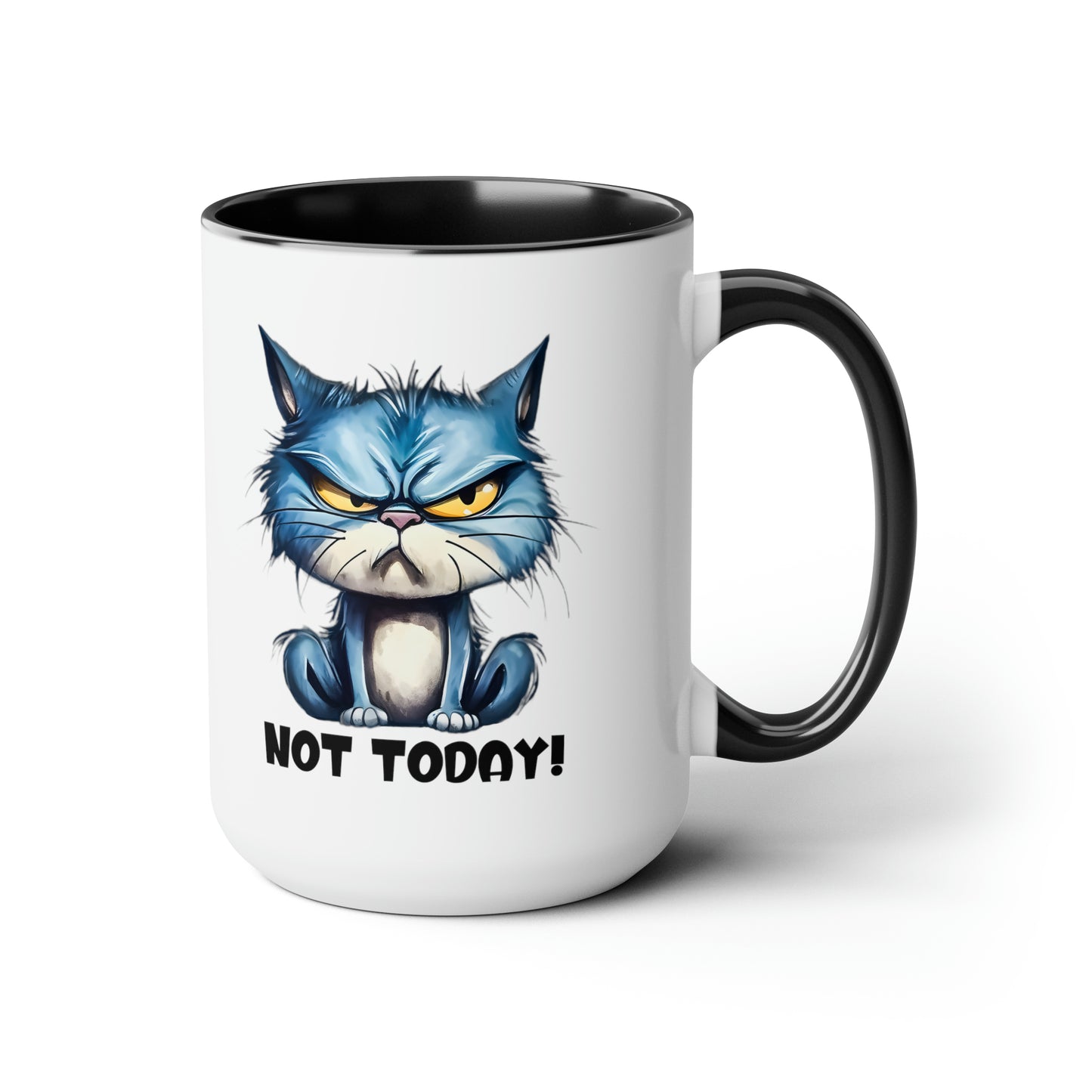 NOT TODAY! Two-Tone Coffee Mugs, 15oz