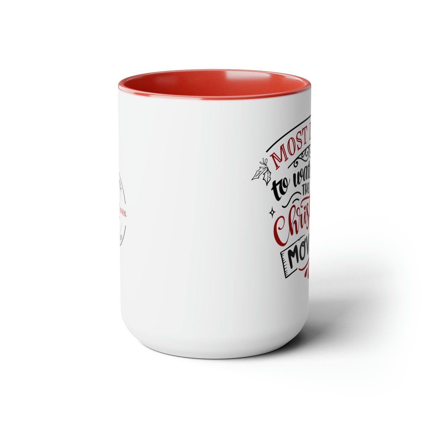 Most Likely to Watch all the Christmas Movies Two-Tone Coffee Mugs, 15oz