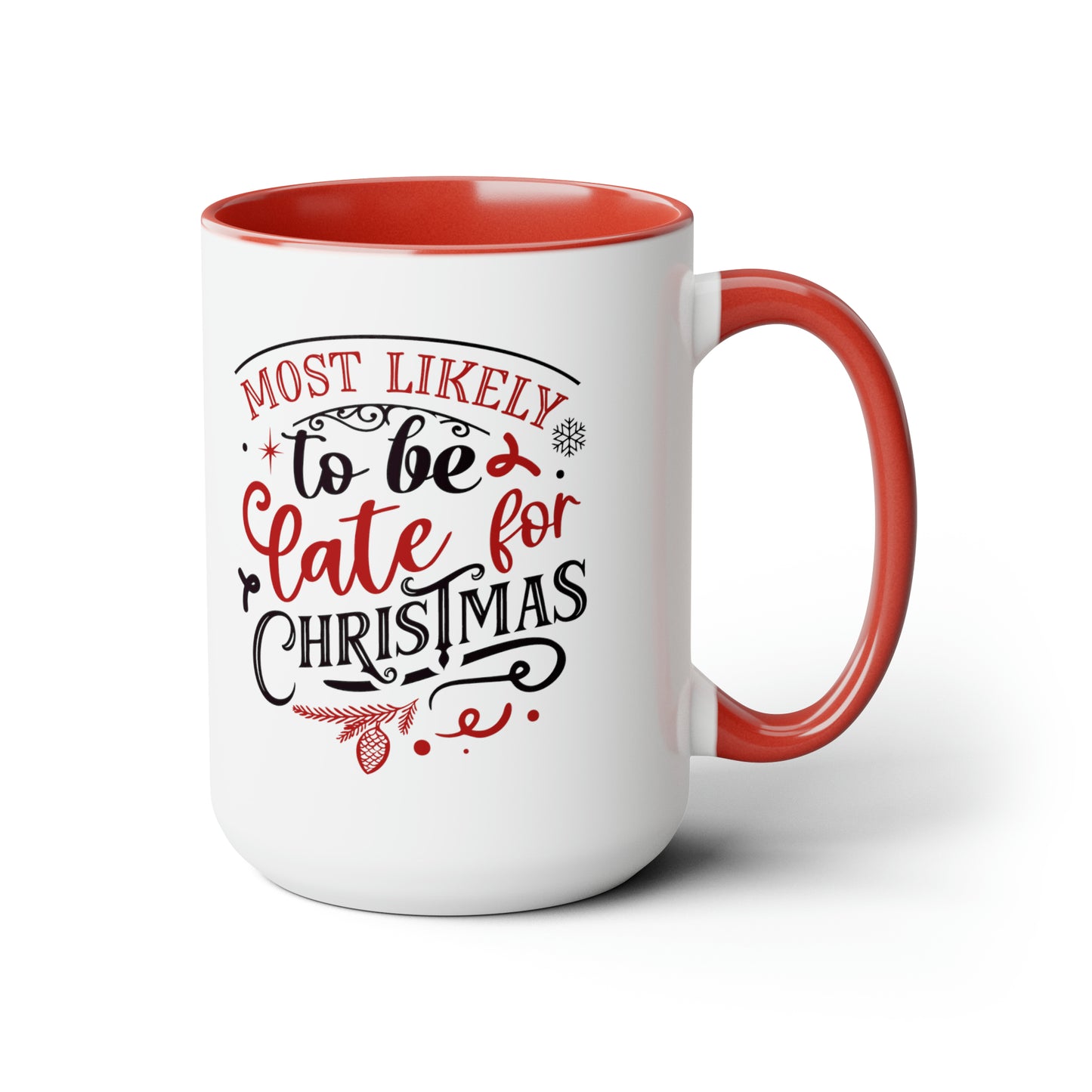 Most Likely to be Late for Christmas Two-Tone Coffee Mugs, 15oz