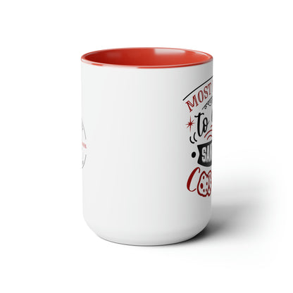 Most Likely to Eat Santa's Cookies Two-Tone Coffee Mugs, 15oz