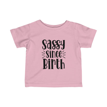 Sassy Since Birth Infant Fine Jersey Tee