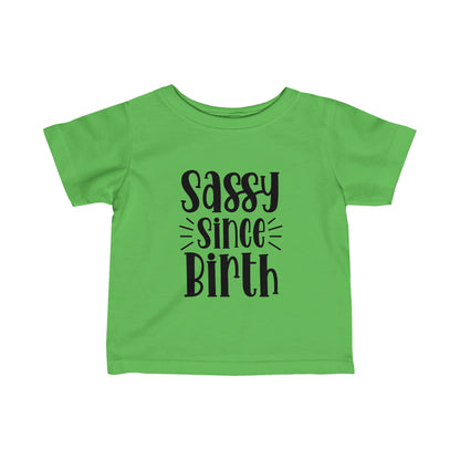 Sassy Since Birth Infant Fine Jersey Tee