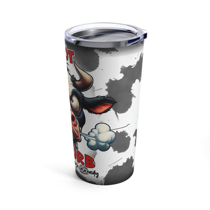 Do Not Disturb Cow Tumbler 20oz