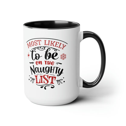 Most Likely to be on the Naughty List Two-Tone Coffee Mugs, 15oz