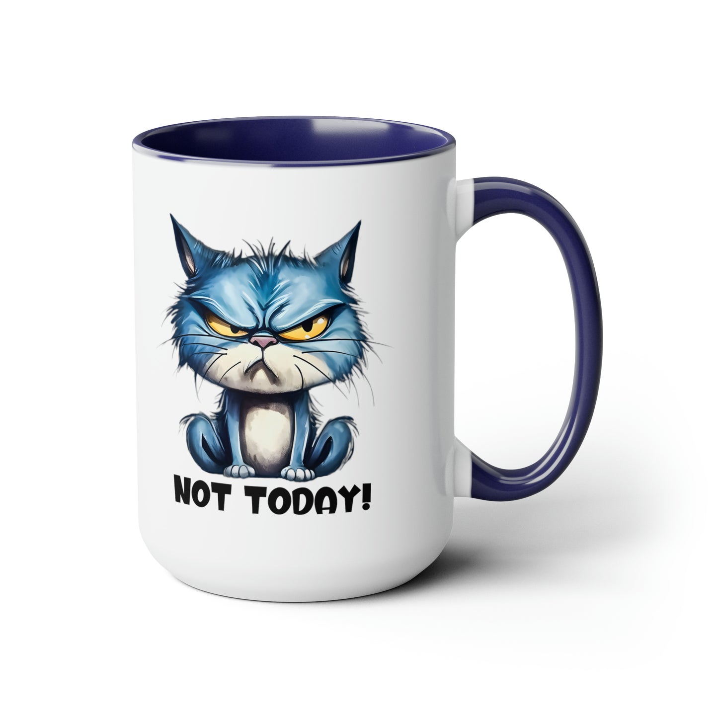 NOT TODAY! Two-Tone Coffee Mugs, 15oz