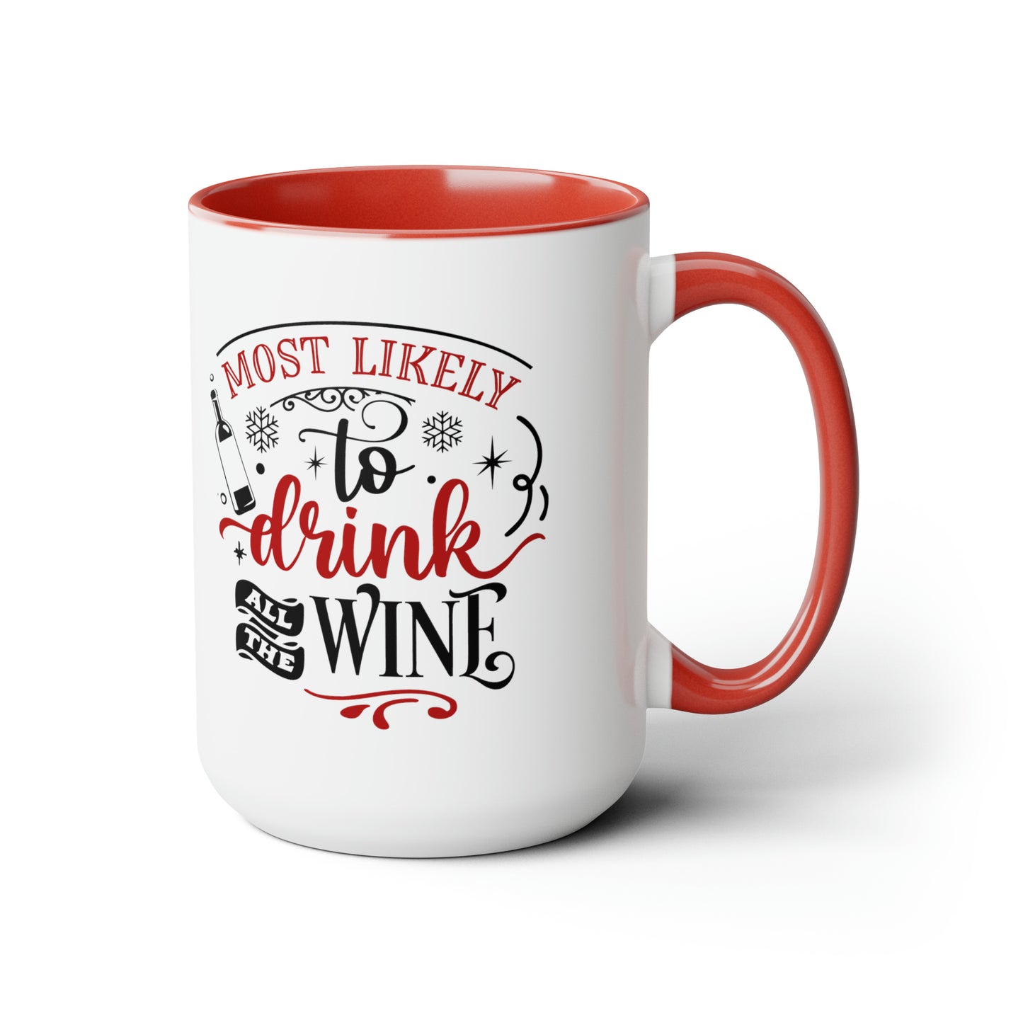 Most Likely to Drink All the Wine Two-Tone Coffee Mugs, 15oz