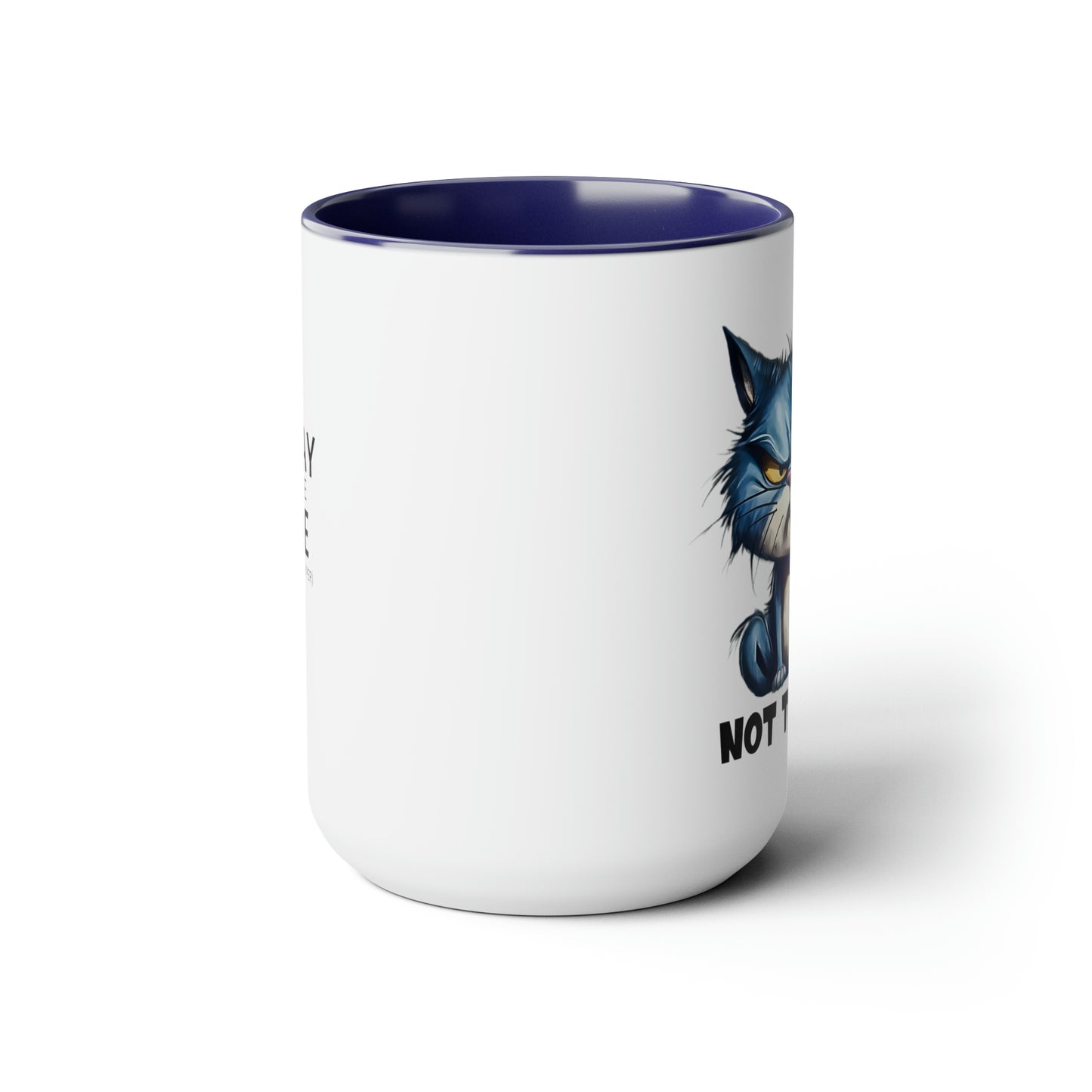 NOT TODAY! Two-Tone Coffee Mugs, 15oz