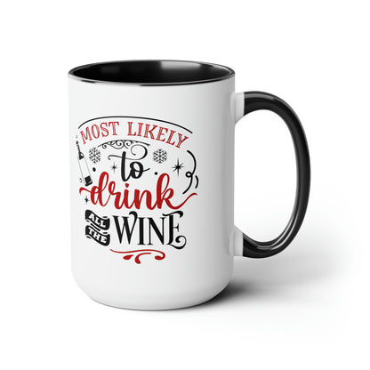 Most Likely to Drink All the Wine Two-Tone Coffee Mugs, 15oz