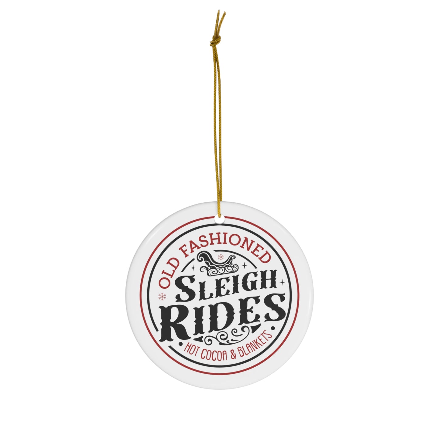 Old Fashioned Sleigh Rides - Hot Coco & Blankets Ceramic Ornament