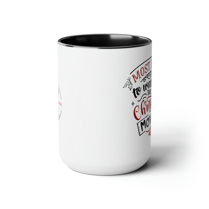 Most Likely to Watch all the Christmas Movies Two-Tone Coffee Mugs, 15oz