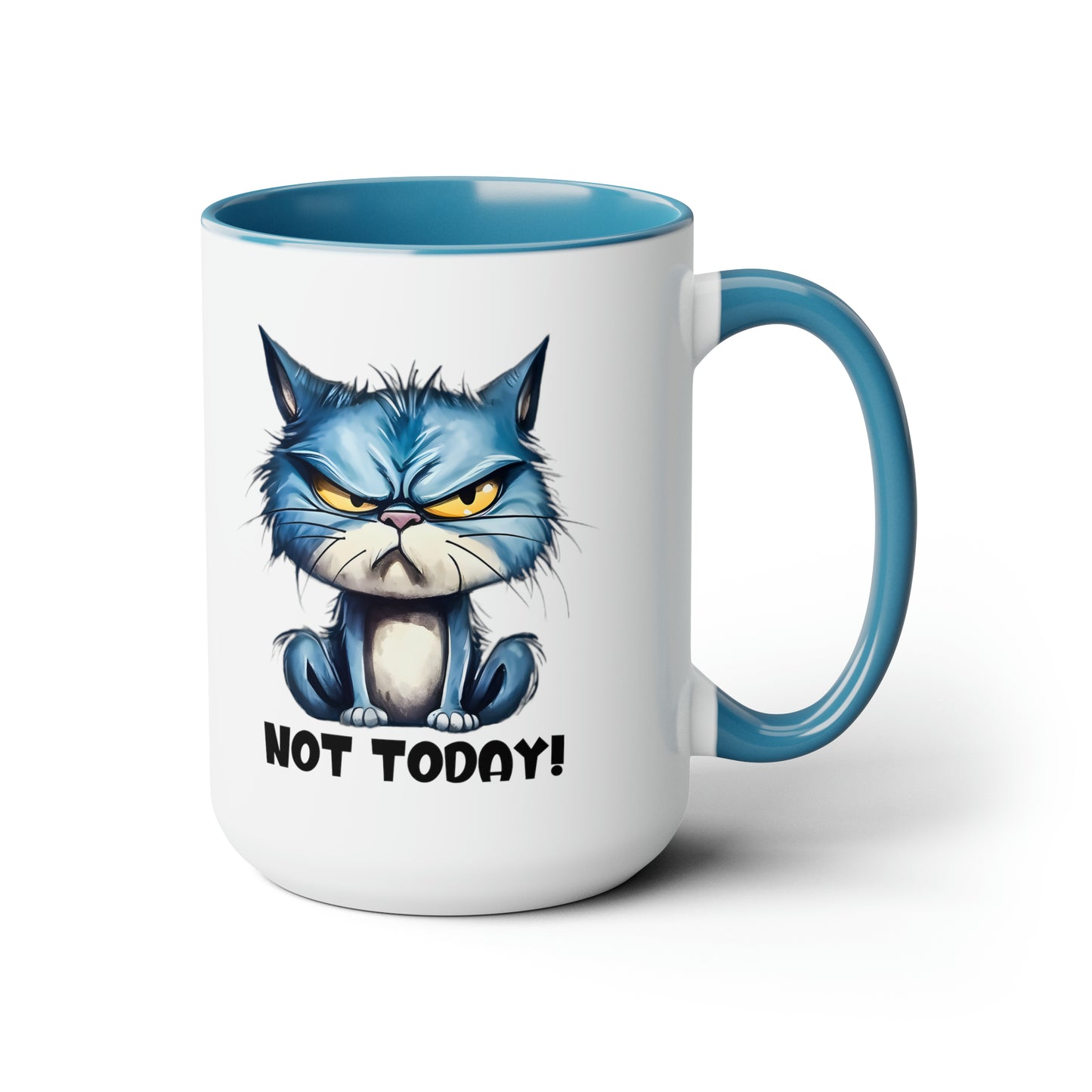 NOT TODAY! Two-Tone Coffee Mugs, 15oz