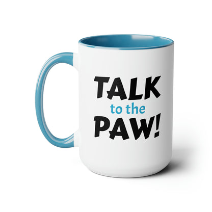 Talk to the Paw! Two-Tone Coffee Mugs, 15oz