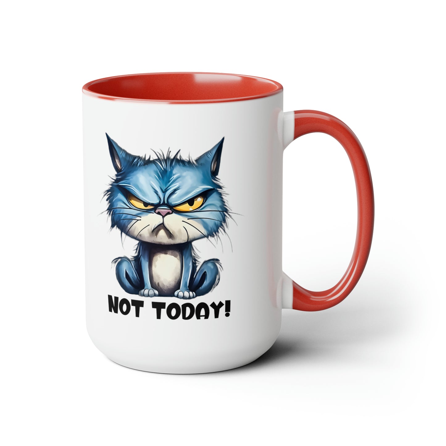 NOT TODAY! Two-Tone Coffee Mugs, 15oz