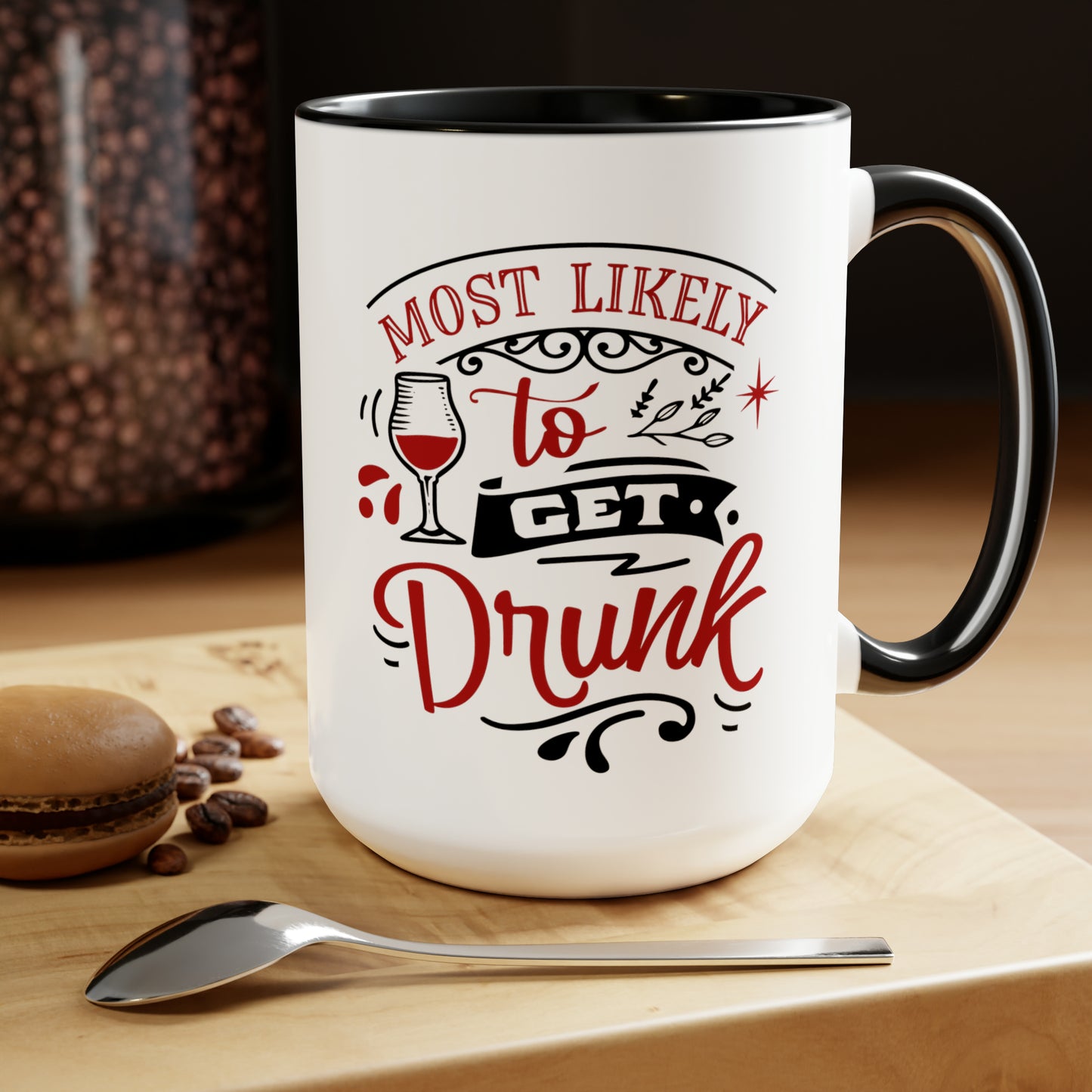 Most Likely to Get Drunk Two-Tone Coffee Mugs, 15oz