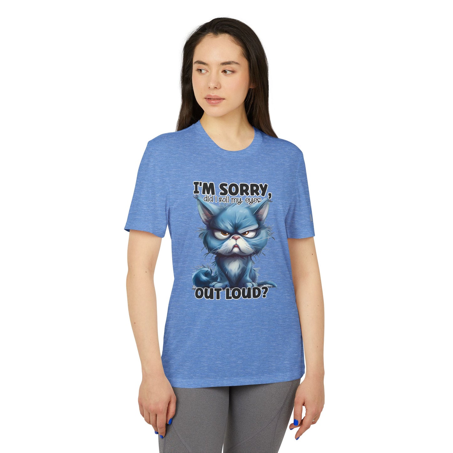 I'm Sorry Did I Roll My Eyes Out Loud- adidas® Unisex Sport T-shirt