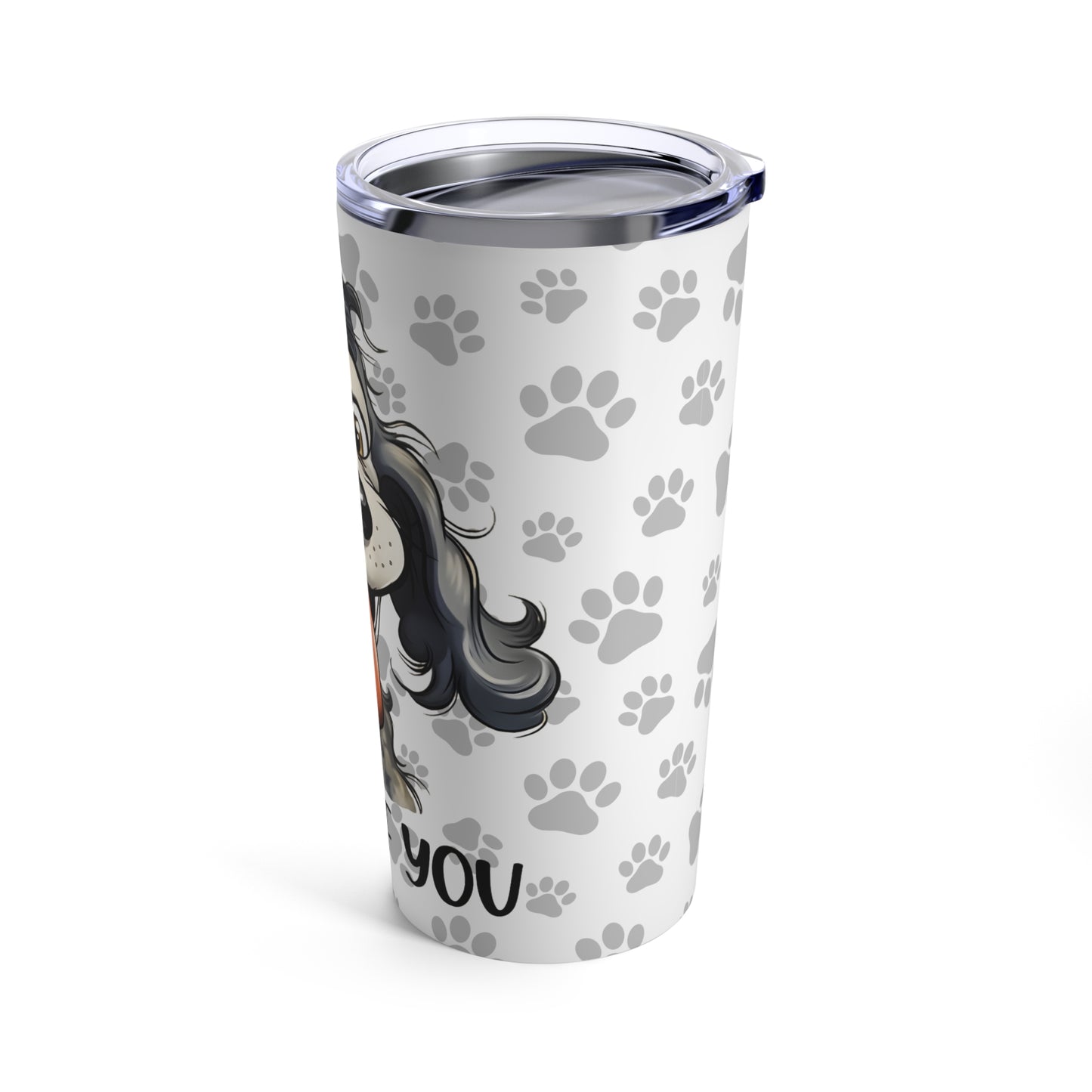 I Woof You Tumbler 20oz