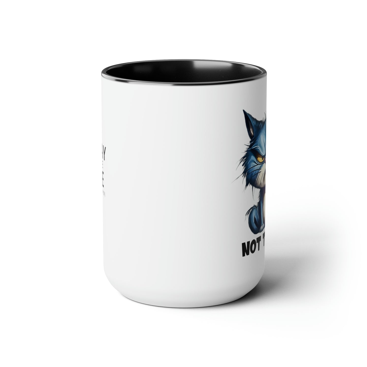 NOT TODAY! Two-Tone Coffee Mugs, 15oz