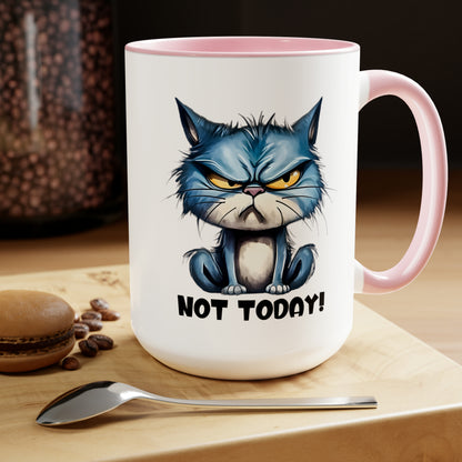 NOT TODAY! Two-Tone Coffee Mugs, 15oz