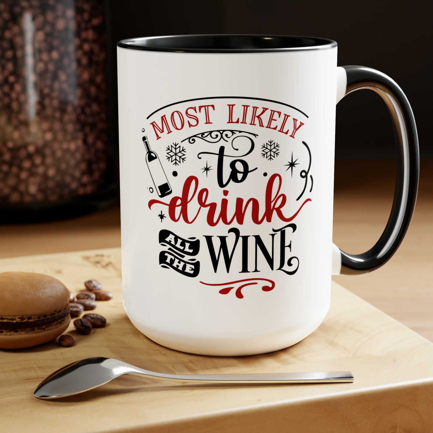 Most Likely to Drink All the Wine Two-Tone Coffee Mugs, 15oz