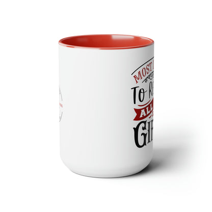 Most Likely to Return All the Gifts Two-Tone Coffee Mugs, 15oz