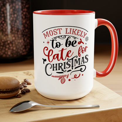 Most Likely to be Late for Christmas Two-Tone Coffee Mugs, 15oz