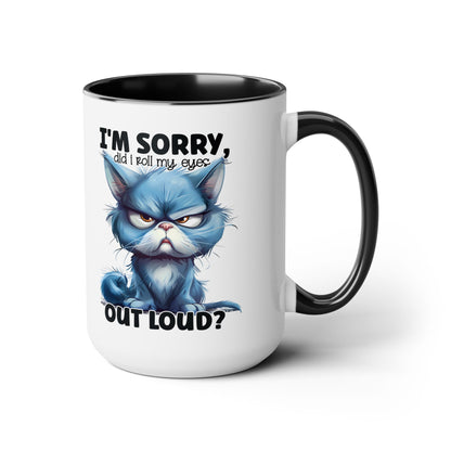 Did I Roll My Eyes Out Loud- Two-Tone Coffee Mugs, 15oz