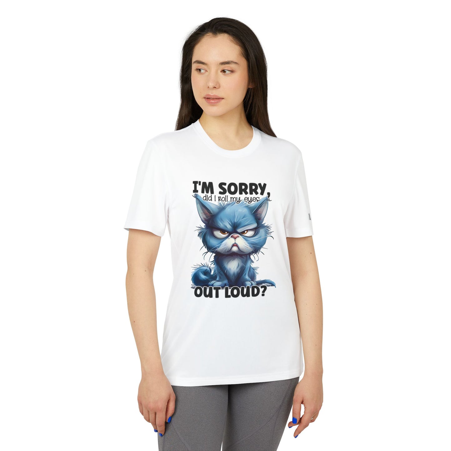 I'm Sorry Did I Roll My Eyes Out Loud- adidas® Unisex Sport T-shirt