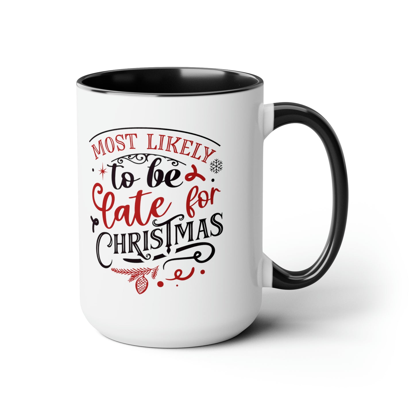 Most Likely to be Late for Christmas Two-Tone Coffee Mugs, 15oz