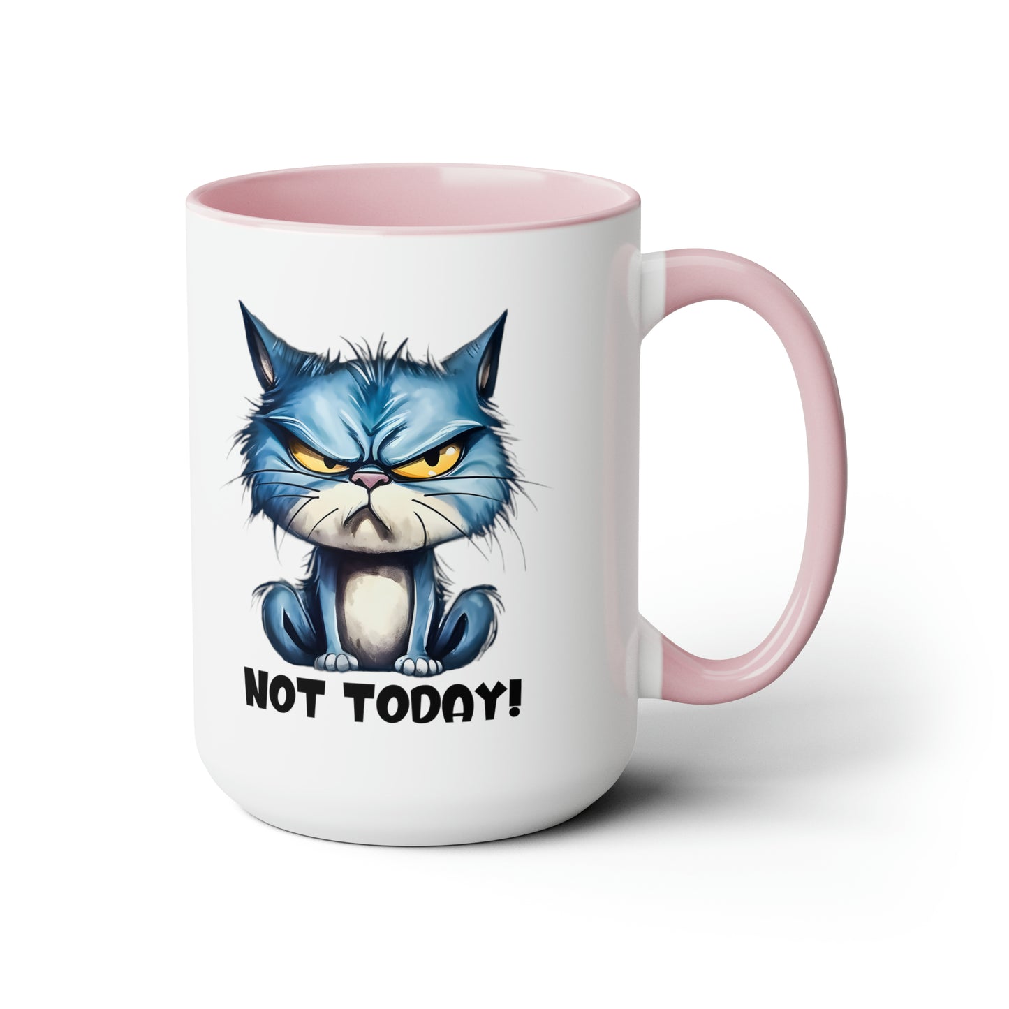 NOT TODAY! Two-Tone Coffee Mugs, 15oz