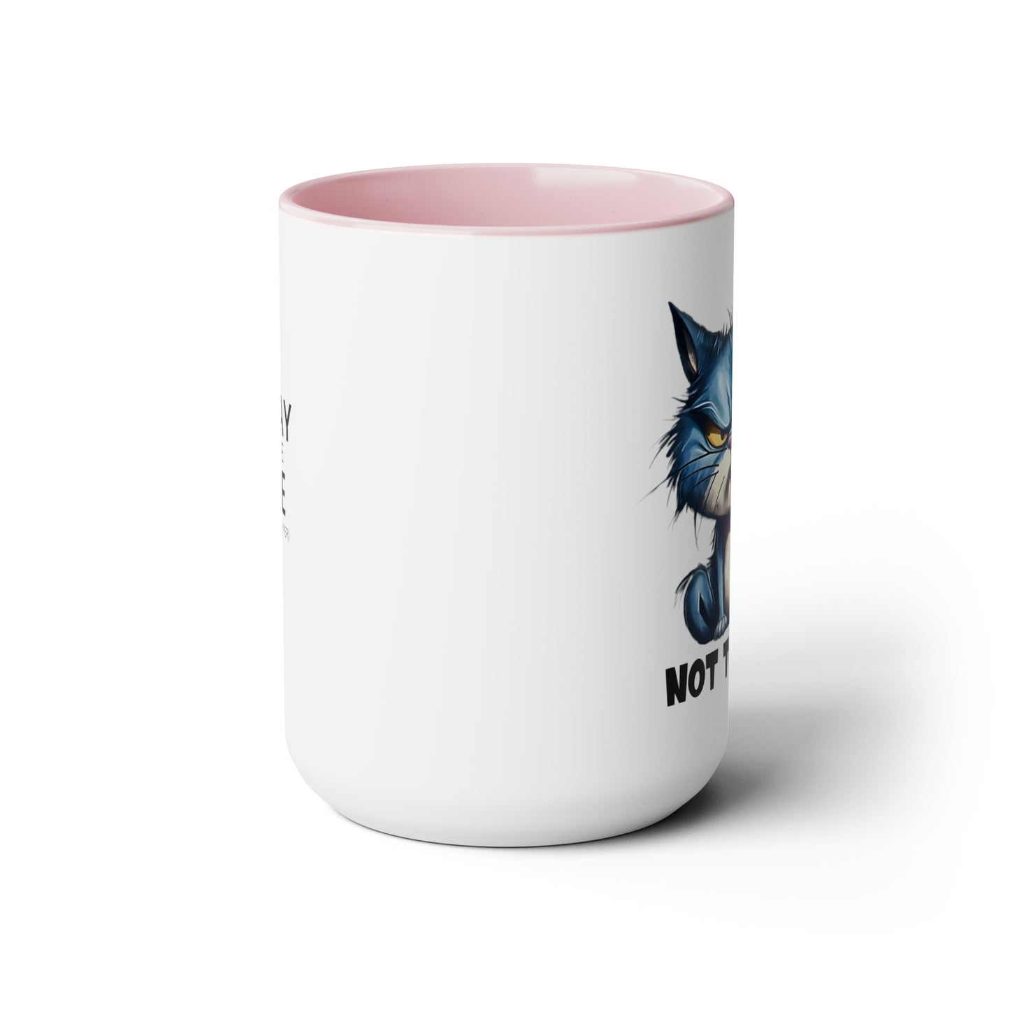 NOT TODAY! Two-Tone Coffee Mugs, 15oz