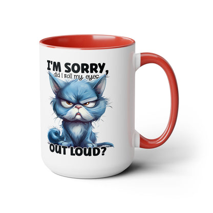 Did I Roll My Eyes Out Loud- Two-Tone Coffee Mugs, 15oz