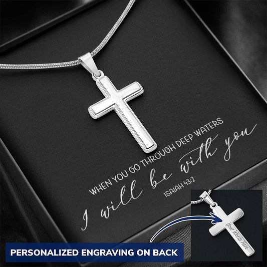 When You Go Through Deep Waters, I Will Be With You Personalized Stainless Steel Cross Necklace